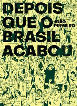 Depois que o Brasil acabou