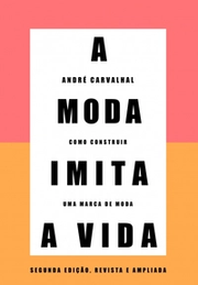 A moda imita a vida: como construir uma marca de moda