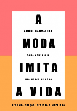 A moda imita a vida: como construir uma marca de moda