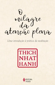 O milagre da atenção plena