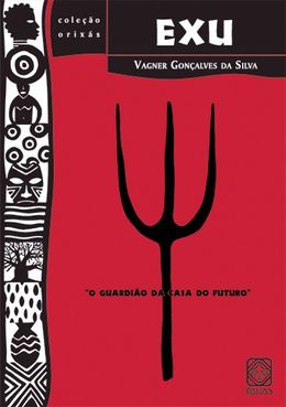 Exu: o guardião da casa do futuro