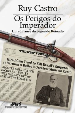 Os Perigos do Imperador: Um romance do Segundo Reinado