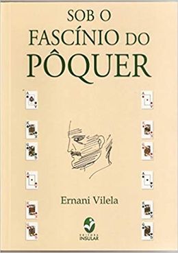 Sob o fascínio do pôquer
