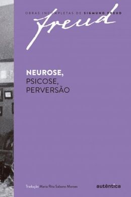 Neurose, psicose, perversão