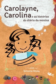 Carolayne, Carolina e as histórias do diário da menina