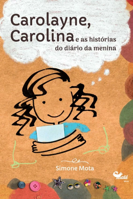 Carolayne, Carolina e as histórias do diário da menina