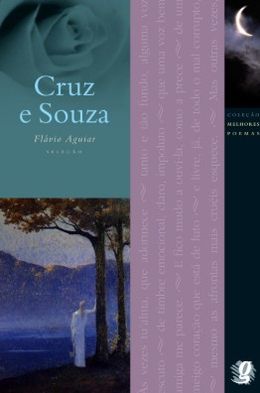 Melhores Poemas: Cruz e Sousa
