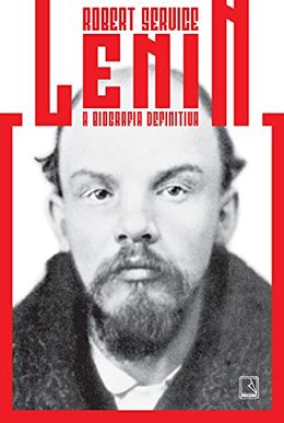 Lenin: a biografia definitiva