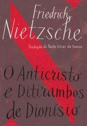 O Anticristo e Ditirambos de Dionísio