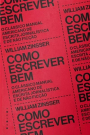 Como escrever bem: o clássico manual americano de escrita jornalística e de não ficção