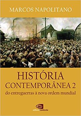 História Contemporânea 2: Do Entreguerras à nova ordem mundial