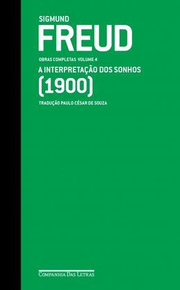 A Interpretação dos Sonhos (1900) (Obras completas, Volume 4)