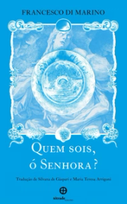 Quem sois, ó Senhora?