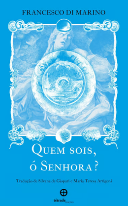 Quem sois, ó Senhora?