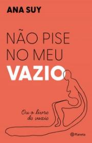 Não pise no meu vazio Ou o livro do vazio