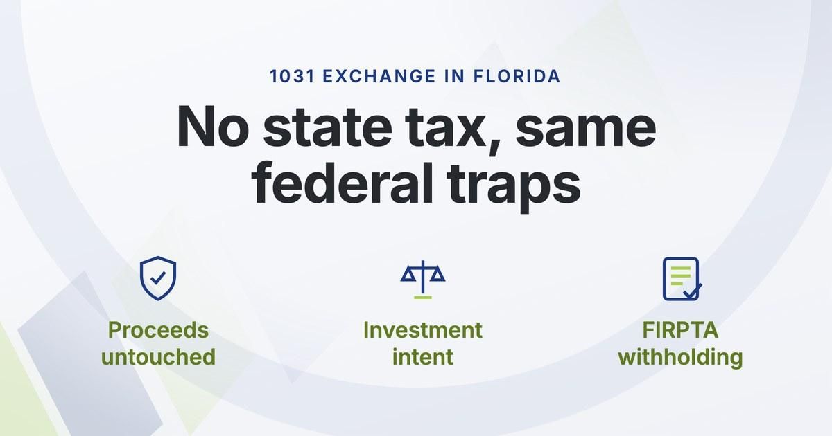 Florida Has No Income Tax to Defer (And a 1031 Exchange Still Matters Here)