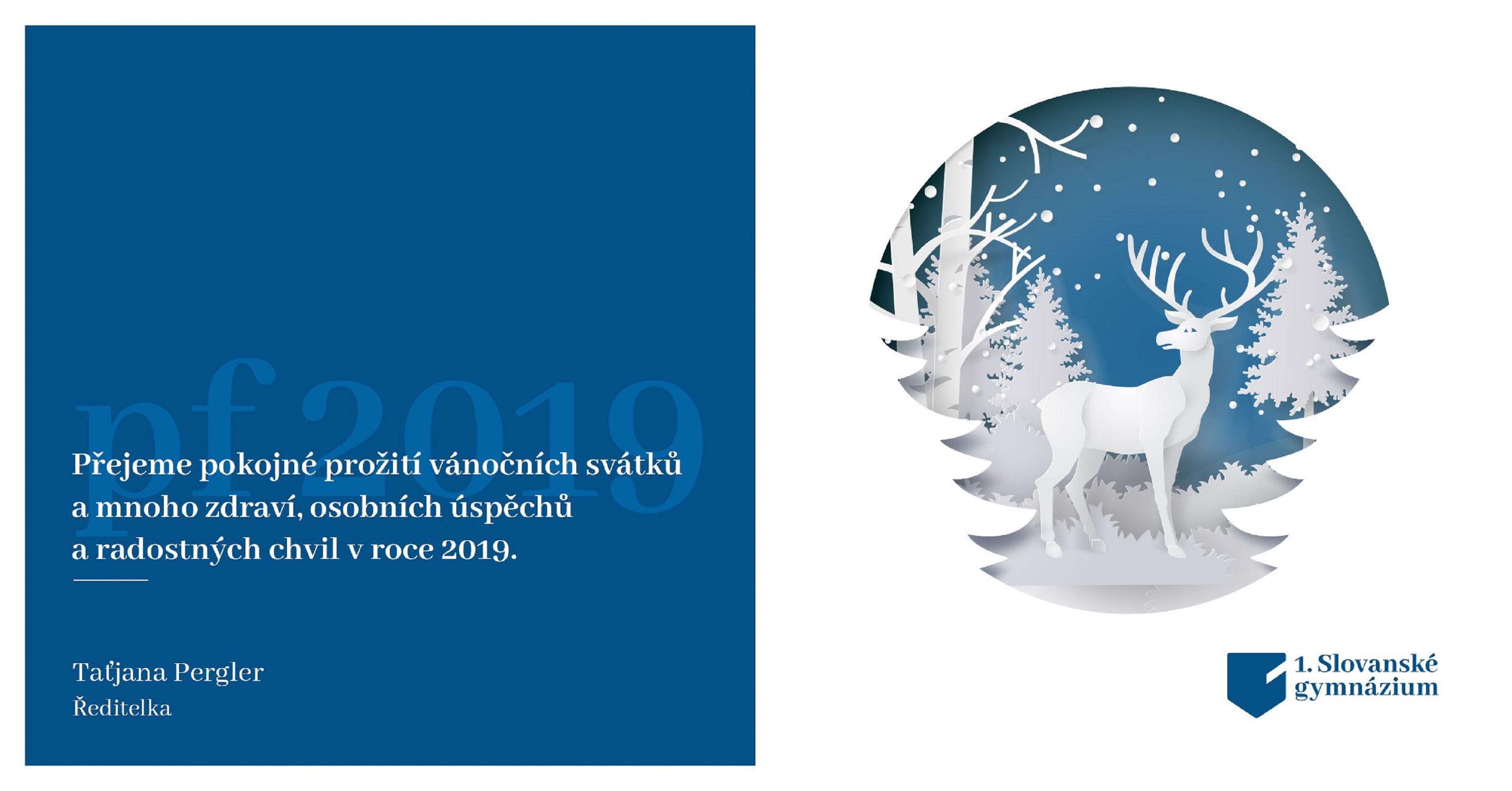 Krásné prožití vánočních svátků a mnoho úspěchů v novém roce Vám přeje 1.Slovanské gymnázium