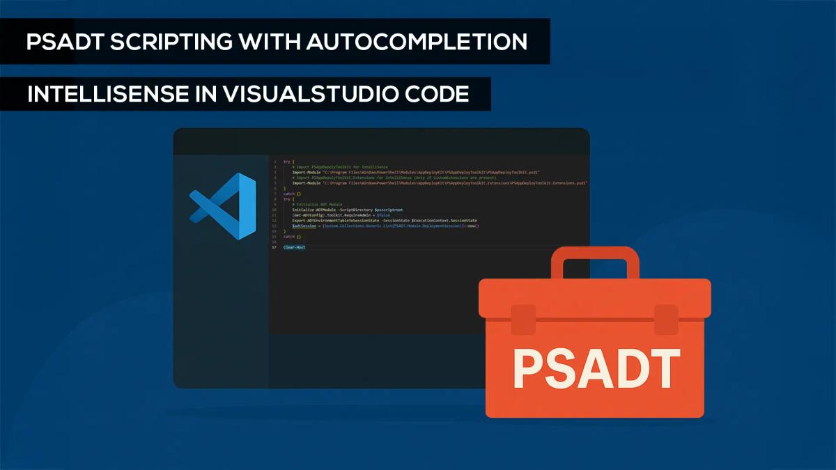 PSADT Scripting with Visual Studio Code