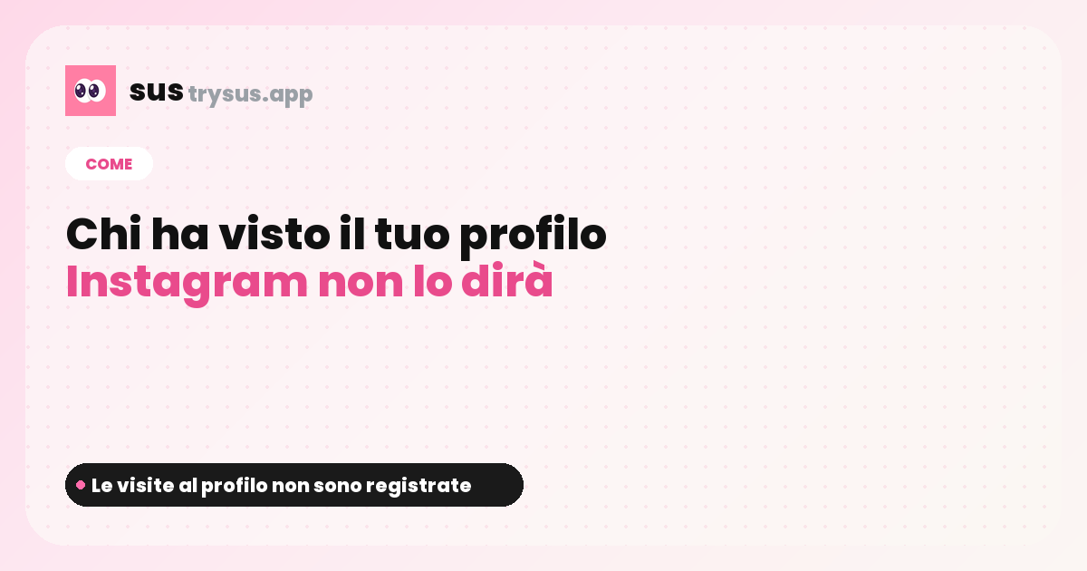 Copertina SUS: come vedere chi ha visitato il tuo profilo Instagram.