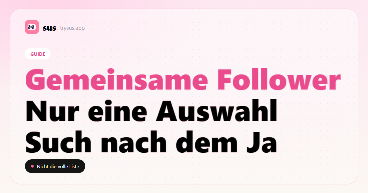 SUS-Cover: So siehst du gemeinsame Follower auf Instagram.