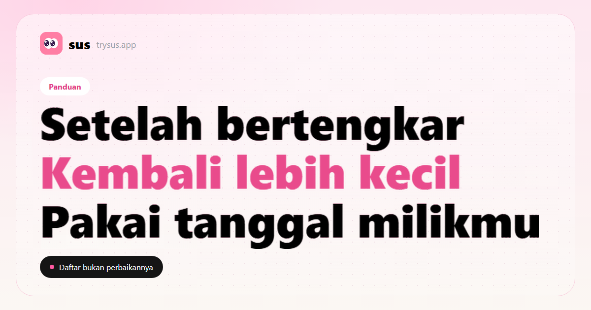 Sampul SUS: cara memperbaiki hubungan setelah bertengkar karena follow Instagram. Label Panduan.