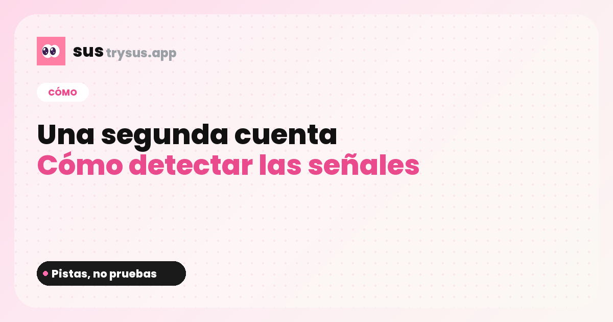 Portada SUS: cómo saber si alguien tiene una segunda cuenta de Instagram.