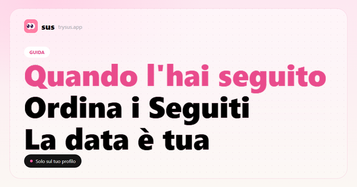 Copertina SUS: come vedere quando hai seguito qualcuno su Instagram.