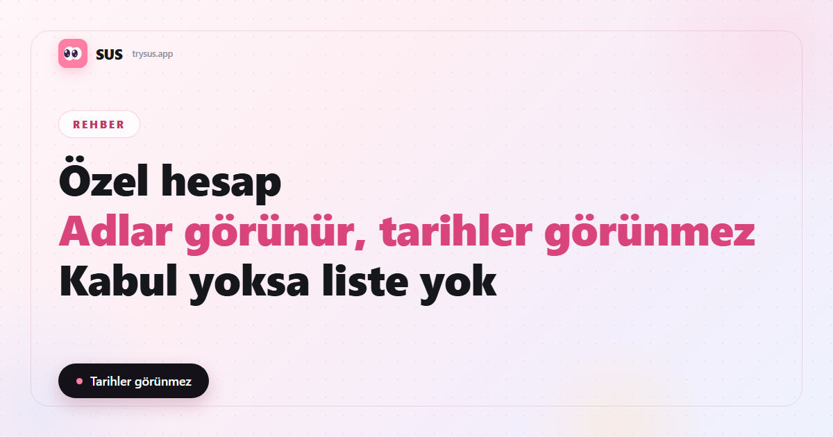 SUS kapağı: özel bir Instagram hesabında son takipler görünür mü