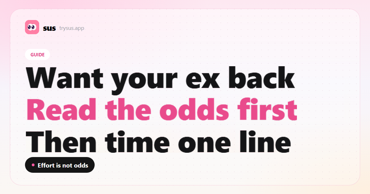 SUS cover: how to get your ex back by reading odds and timing.
