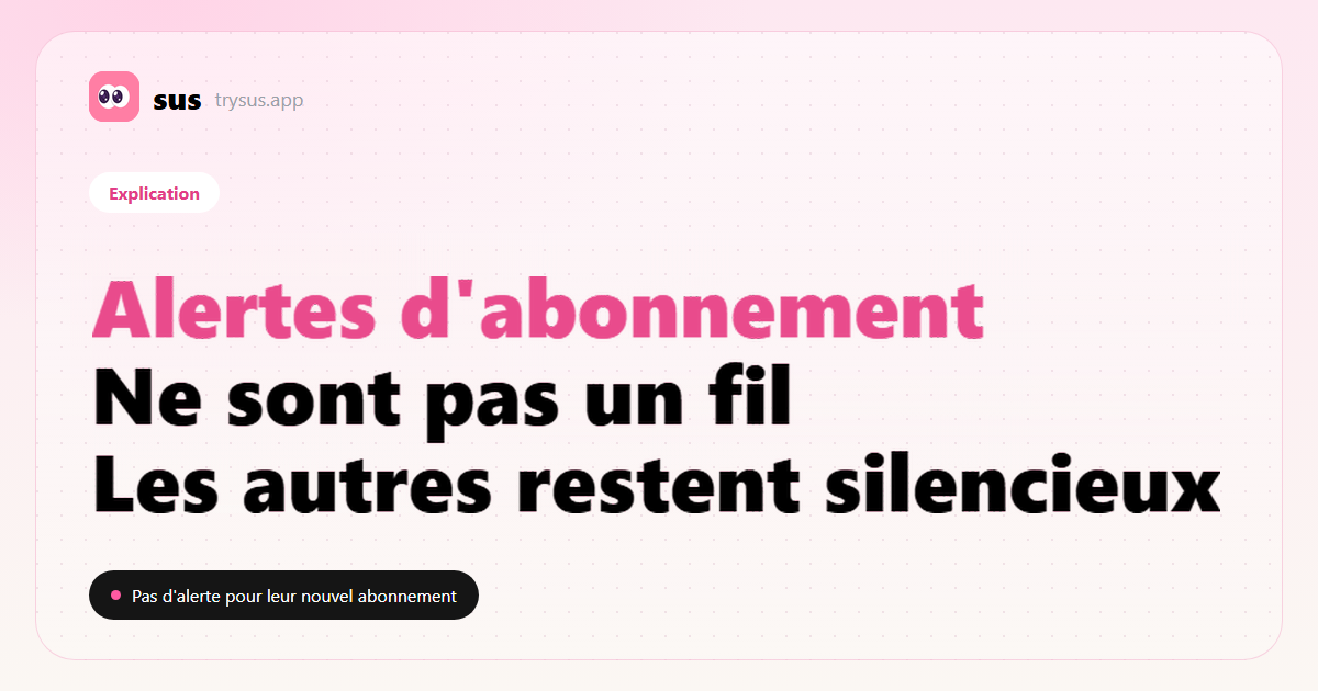 Couverture SUS : les notifications d'abonnement Instagram n'incluent pas les nouveaux abonnements des autres. Explication.