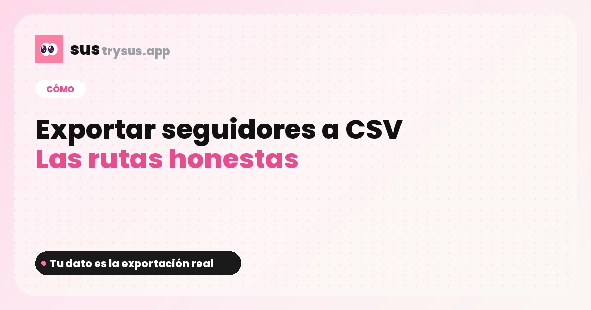 Portada SUS: cómo exportar seguidores de Instagram a CSV.