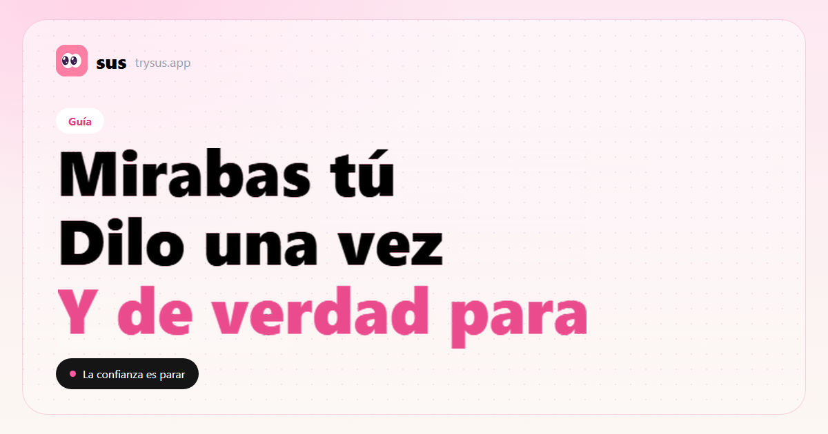 Portada de SUS: reconstruir la confianza después de revisar los seguidos de alguien. Guía.