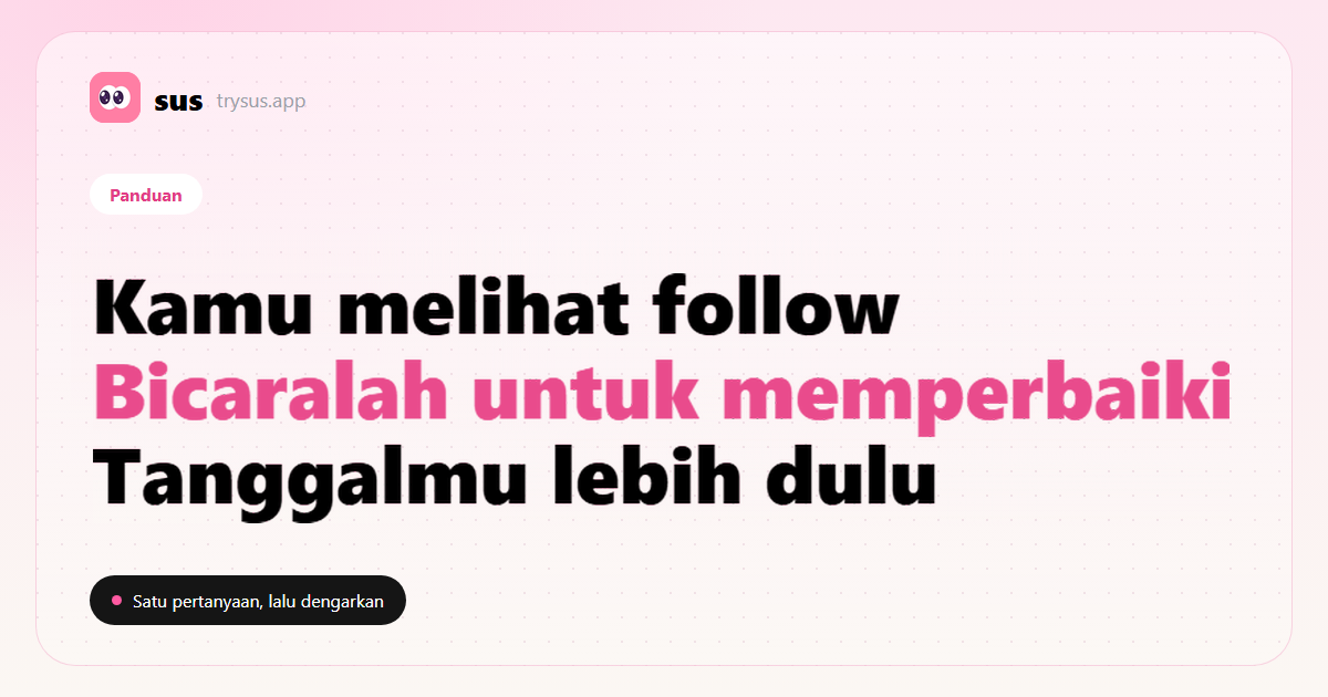 Sampul SUS: pembicaraan perbaikan setelah melihat follow baru di Instagram. Label Panduan.