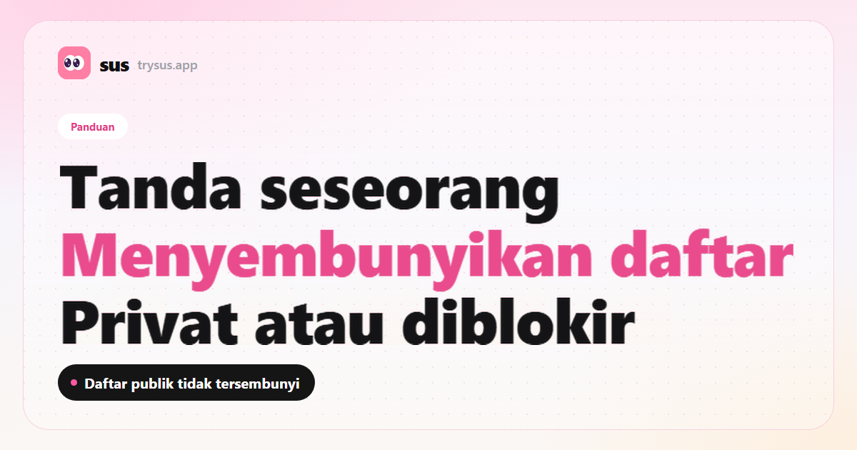 Sampul SUS: tanda seseorang menyembunyikan daftar Mengikuti Instagram. Label Panduan.