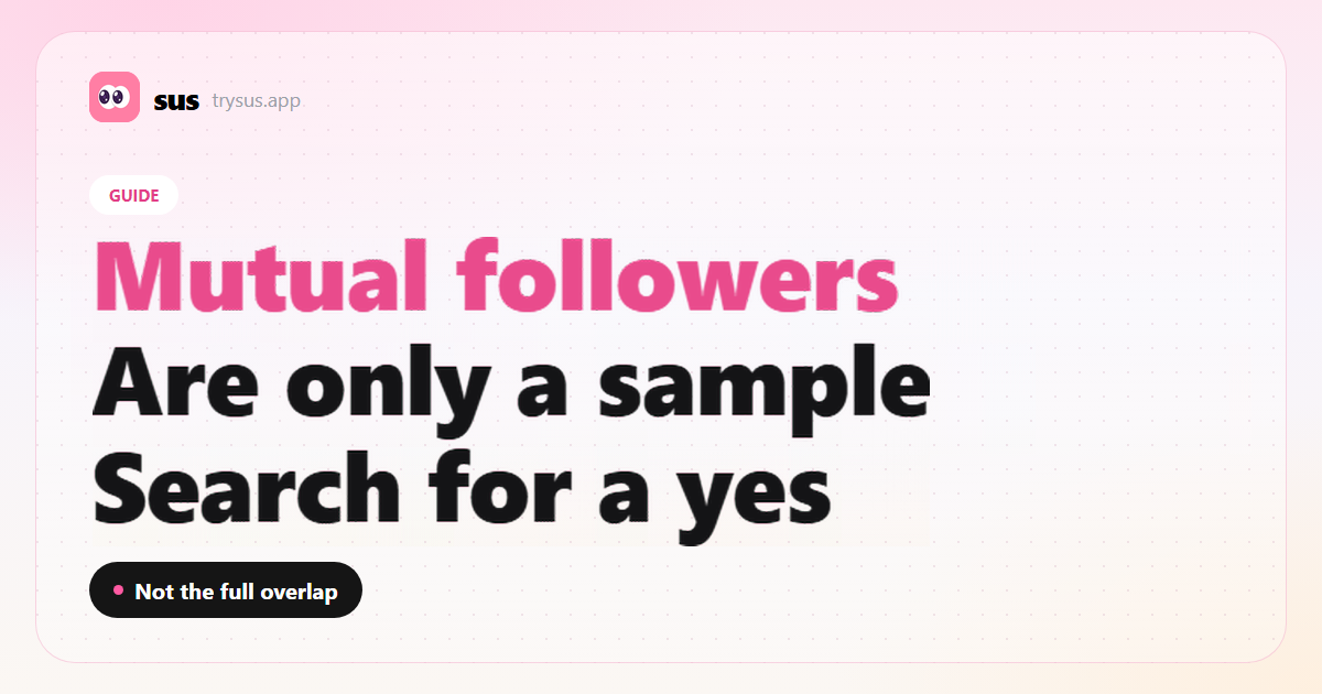 SUS cover: how to see mutual followers on Instagram.