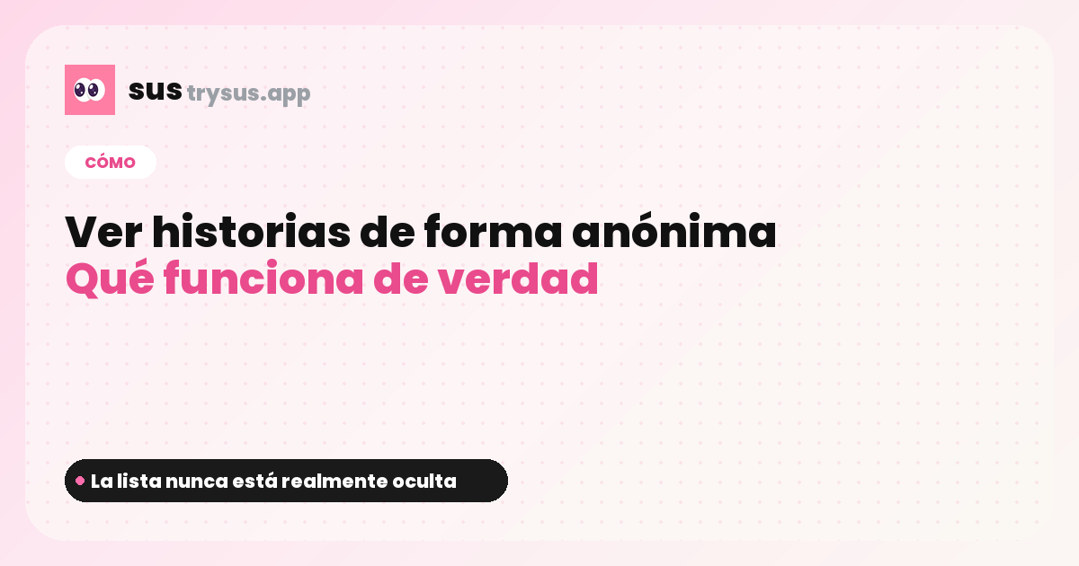 Portada SUS: cómo ver historias de Instagram de forma anónima.