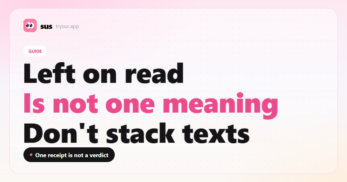 SUS cover: what being left on read means and how to answer.