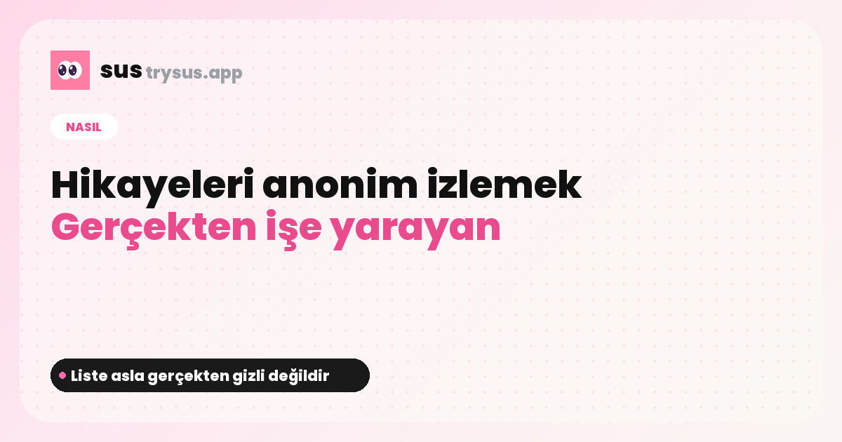 SUS kapağı: Instagram hikayeleri anonim nasıl izlenir.