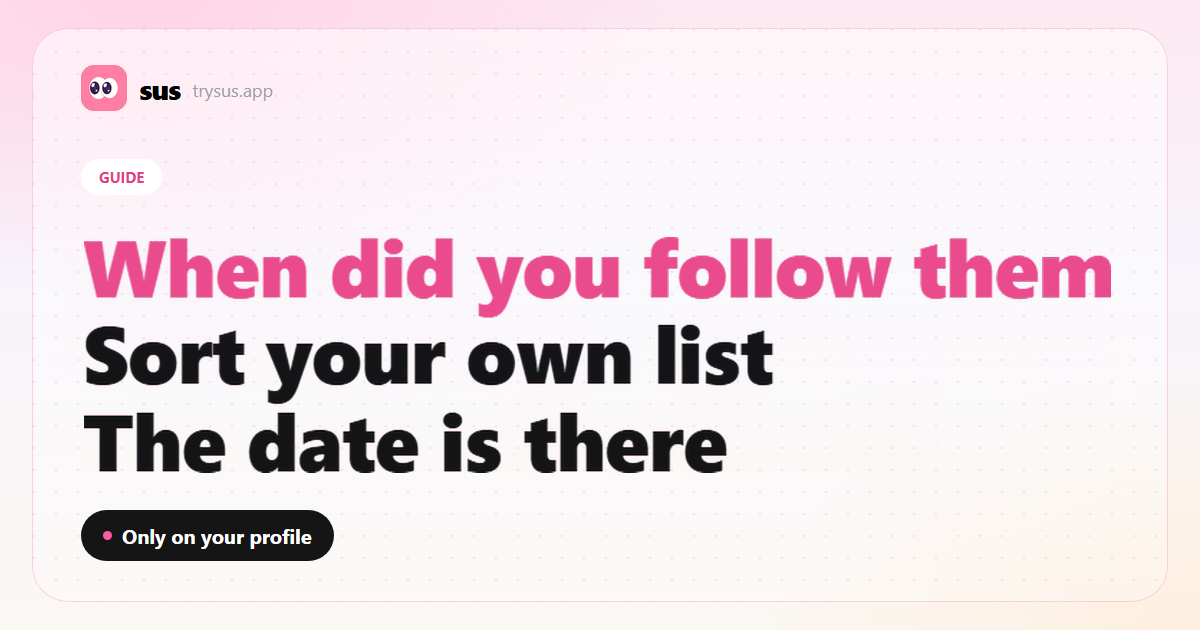 SUS cover: how to see when you followed someone on Instagram.