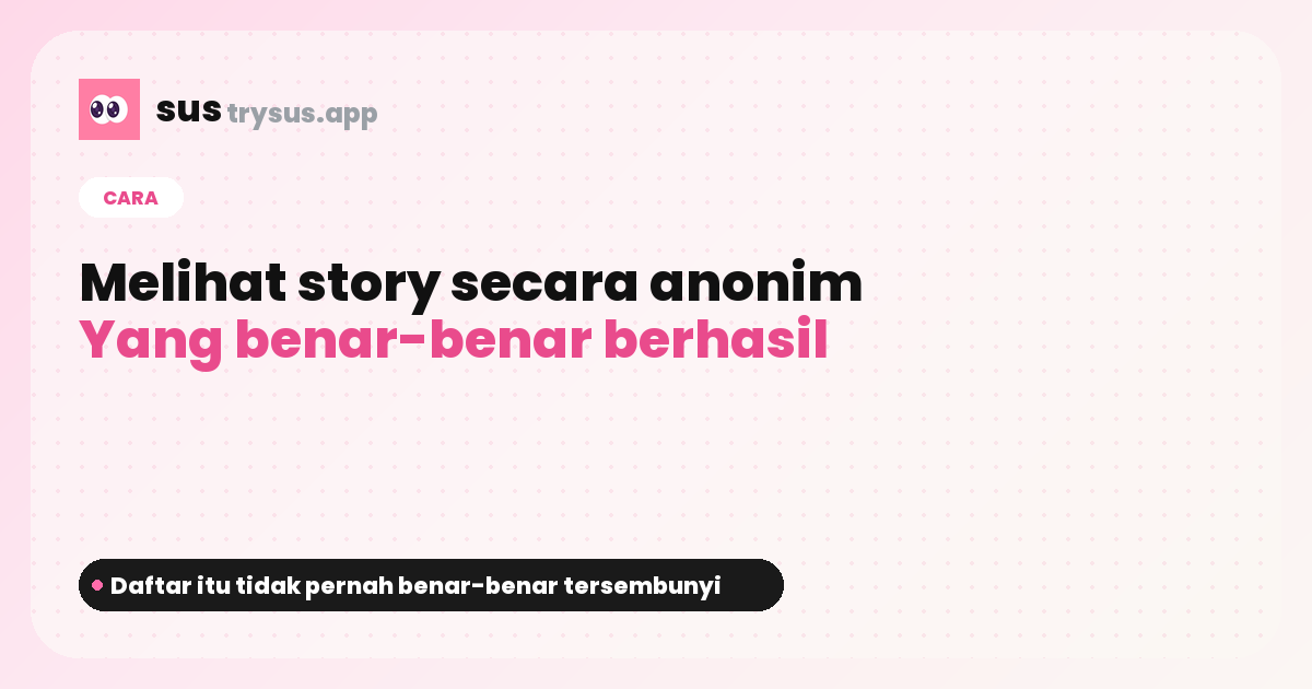 Sampul SUS: cara melihat story Instagram secara anonim.