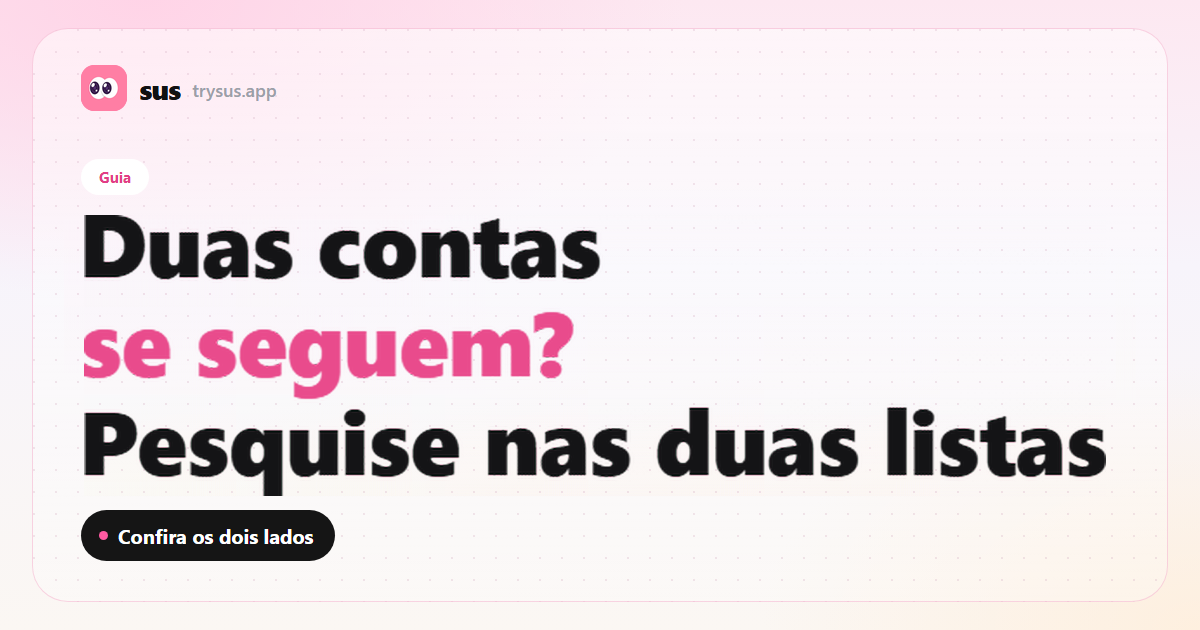 Capa do SUS: como verificar se duas contas do Instagram se seguem. Guia.
