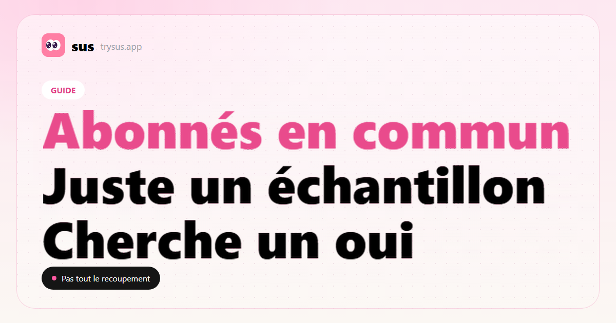 Couverture SUS : comment voir les abonnés en commun sur Instagram.