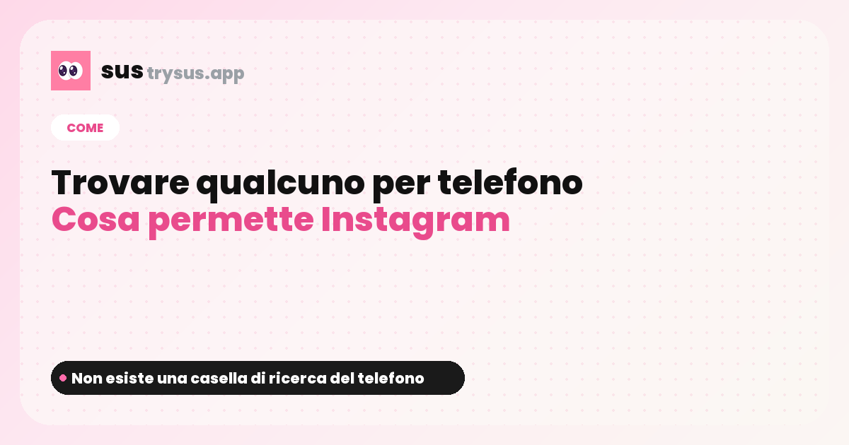 Copertina SUS: come trovare qualcuno su Instagram per numero di telefono.