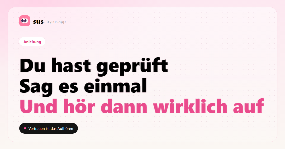 SUS-Cover: Vertrauen aufbauen, nachdem du Folgen geprüft hast. Anleitung.