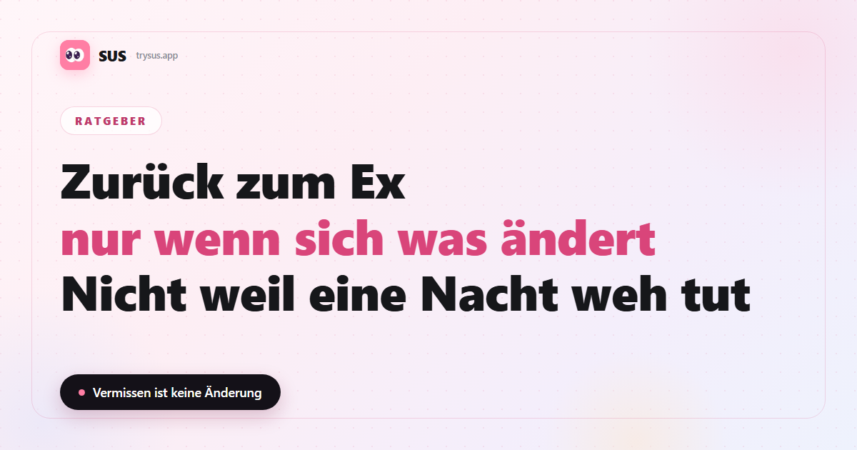 SUS-Cover: sollte man mit dem Ex zusammenkommen.