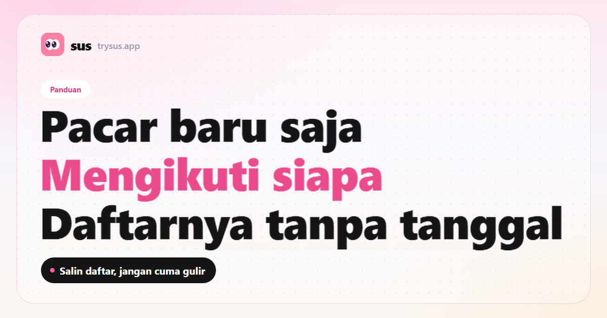 Sampul SUS: cara lihat siapa yang baru diikuti pacar di Instagram. Label Panduan.