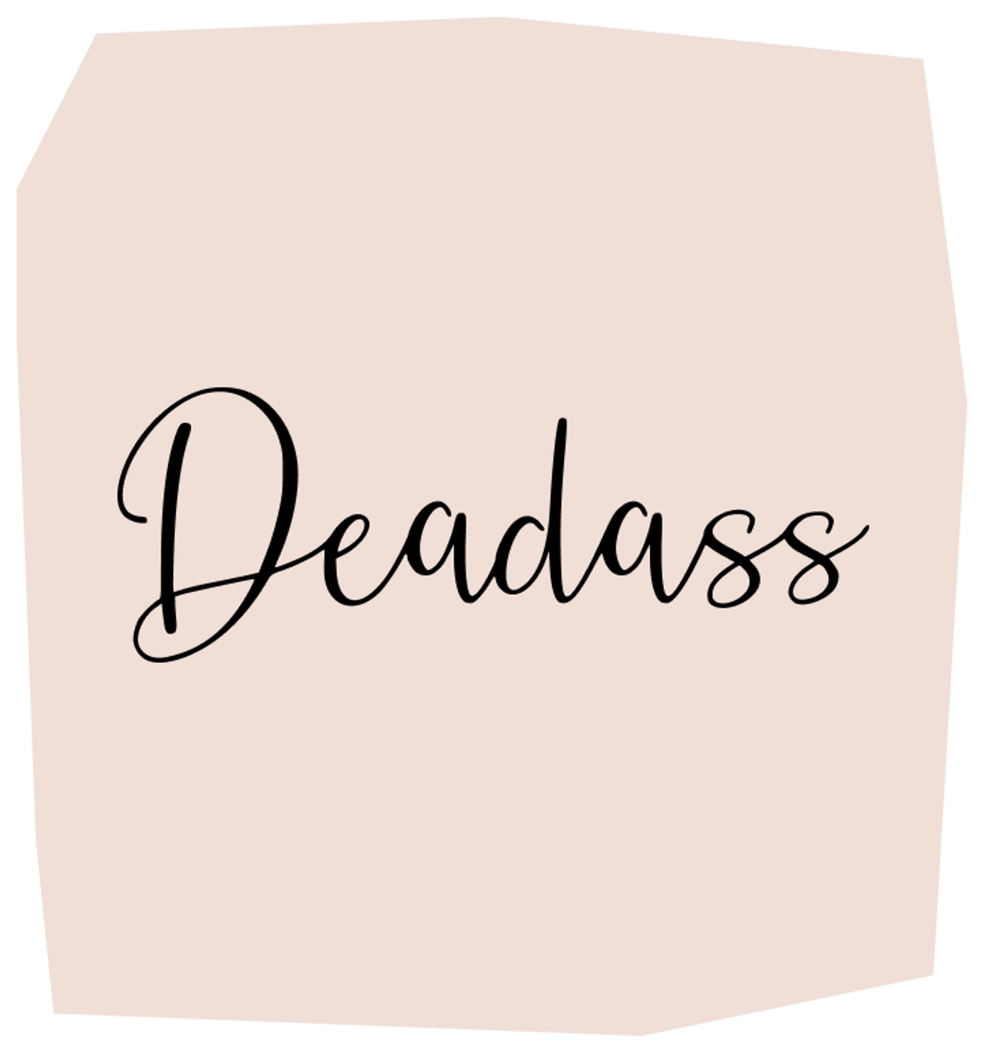 deadass script tattoo