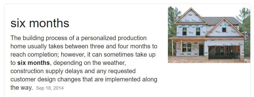A screenshot of a Google search snippet states that building a personalized production home typically takes three to six months, accompanied by an image of a house under construction.