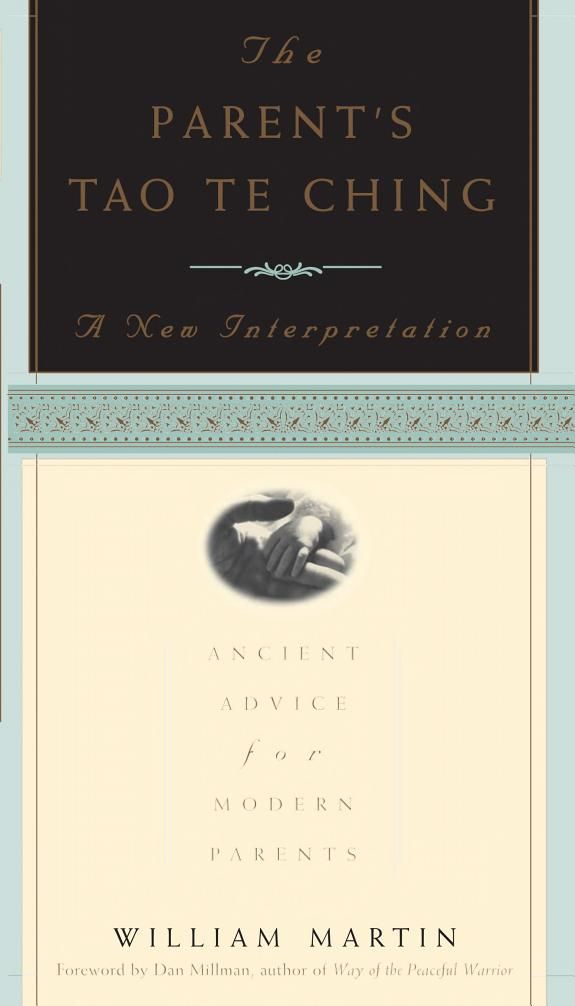 The Parent's Tao Te Ching