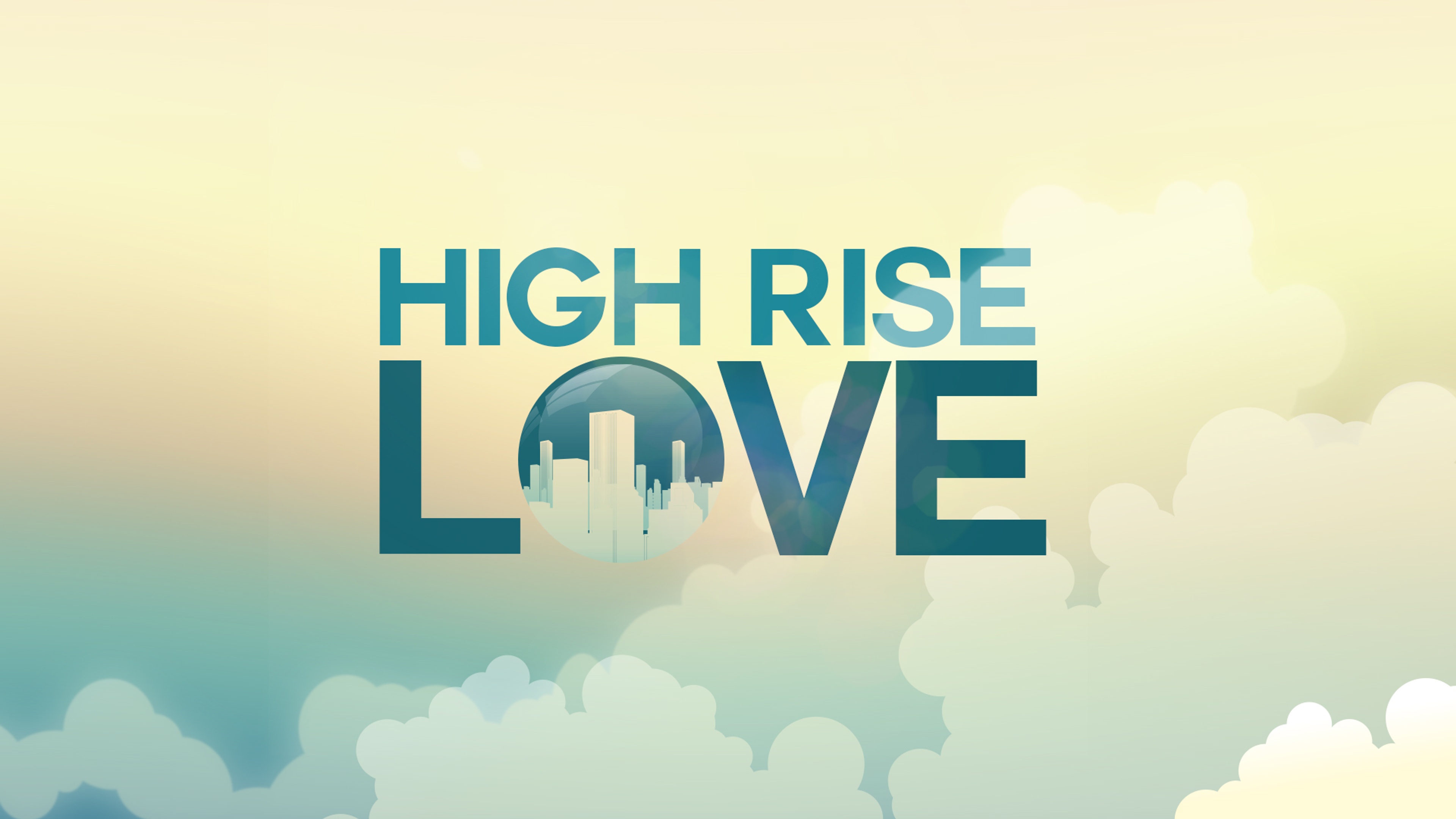 HIGH RISE LOVE